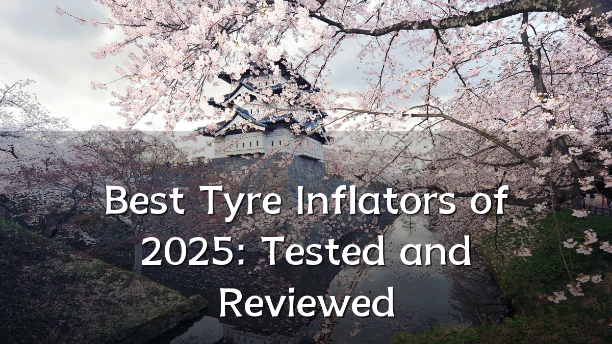 Best Tyre Inflators of 2025: Tested and Reviewed