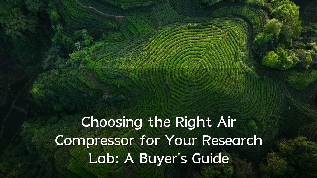 Choosing the Right Air Compressor for Your Research Lab: A Buyer's Guide
