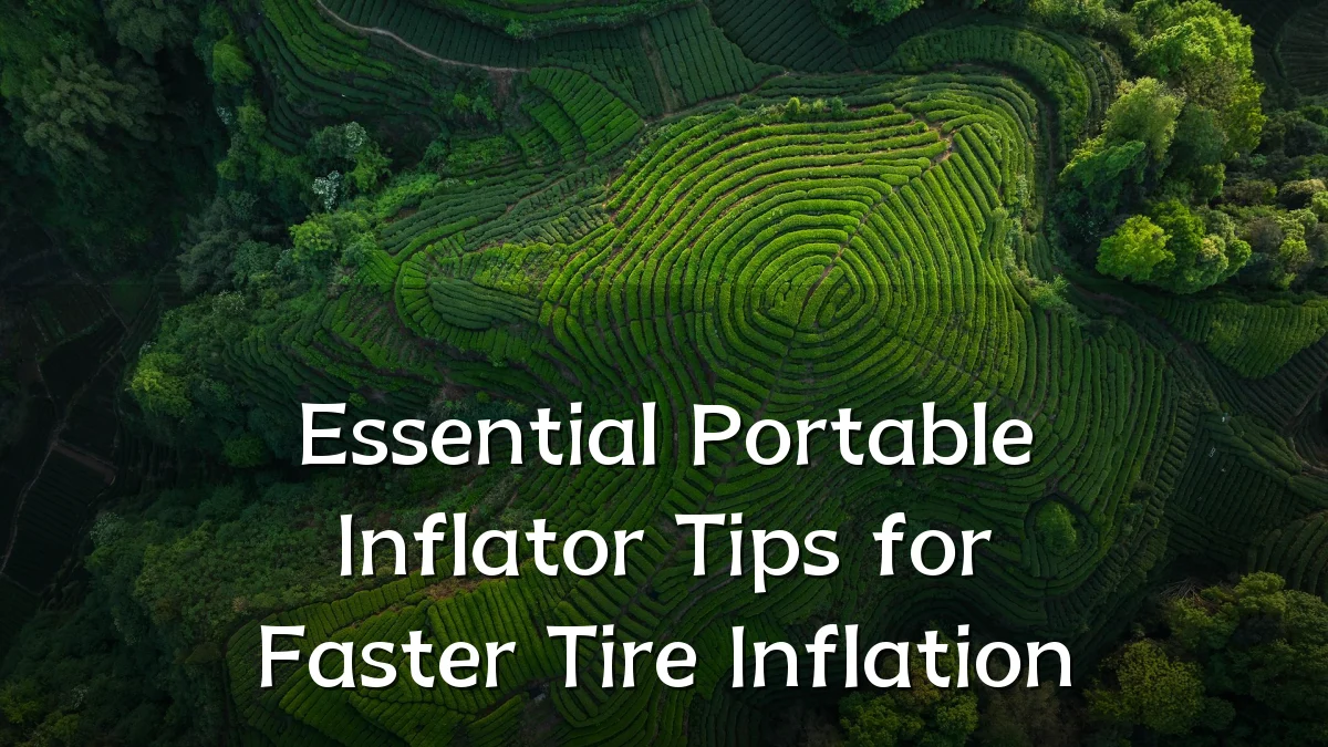 Essential Portable Inflator Tips for Faster Tire Inflation