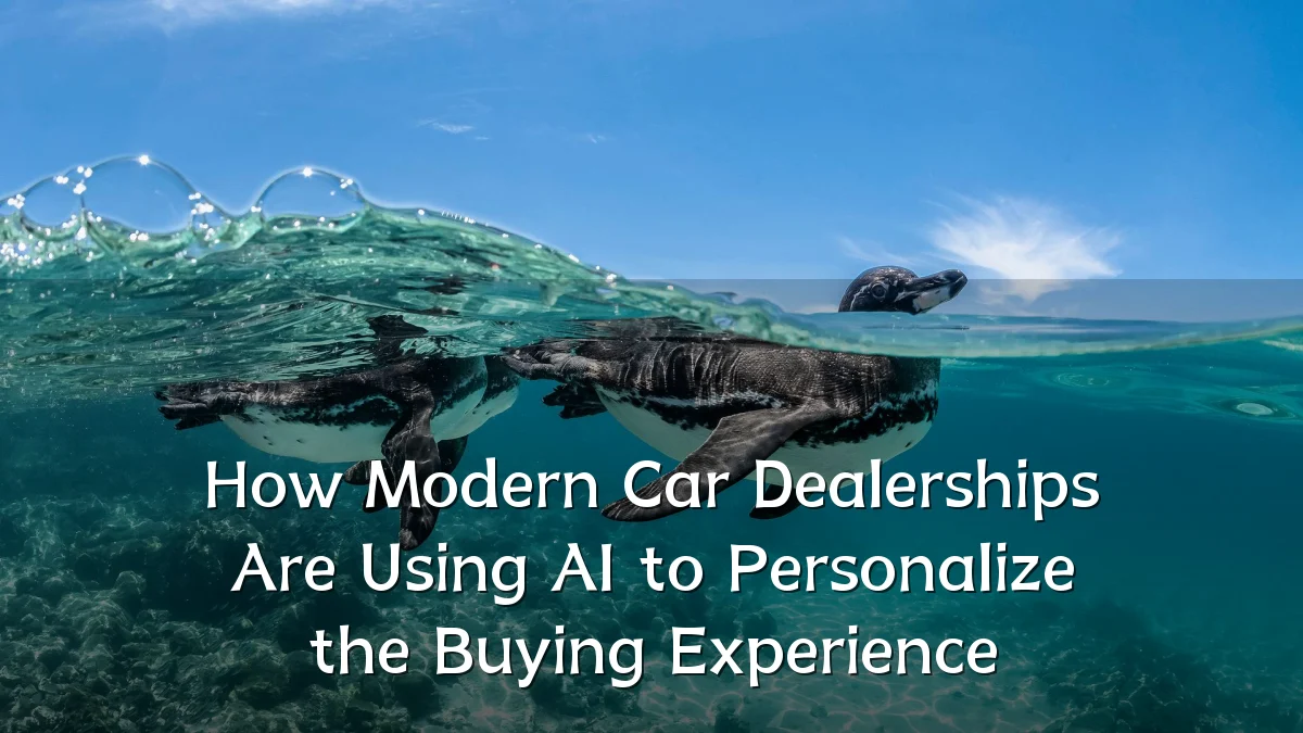 How Modern Car Dealerships Are Using AI to Personalize the Buying Experience