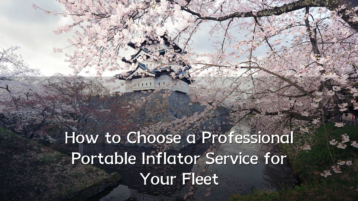 How to Choose a Professional Portable Inflator Service for Your Fleet