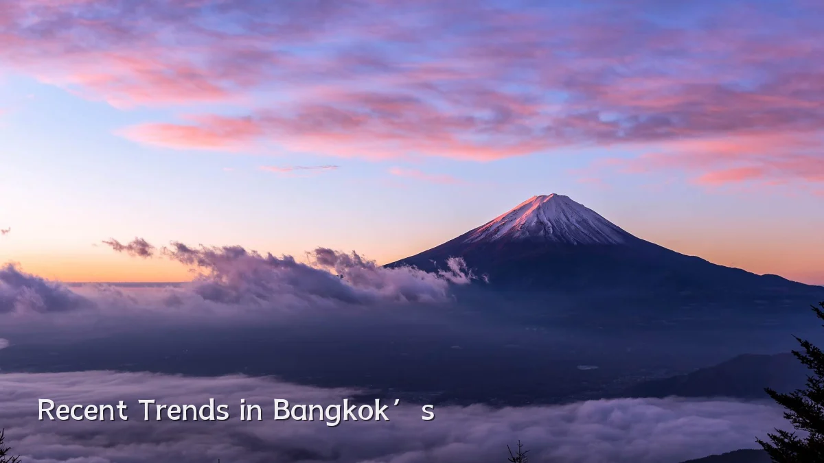Recent Trends in Bangkok’s