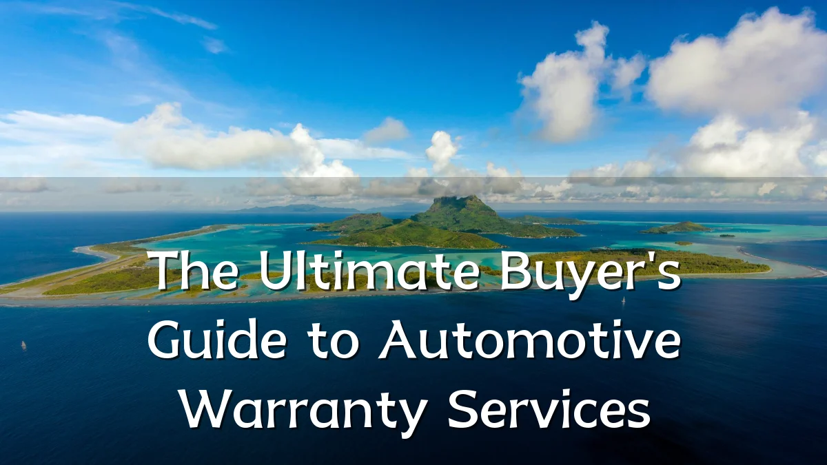 The Ultimate Buyer's Guide to Automotive Warranty Services